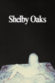 Shelby Oaks (2025) พากย์ไทย