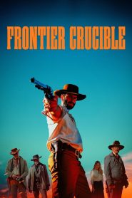 Frontier Crucible (2025) พากย์ไทย