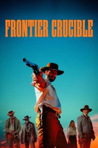 Frontier Crucible (2025) พากย์ไทย