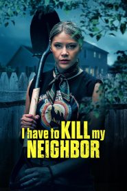 I Have to Kill My Neighbor (2026) พากย์ไทย